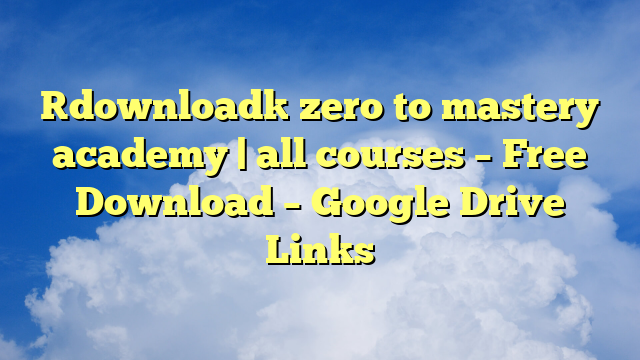 [download] zero to mastery academy | all courses – Free Download – Google Drive Links